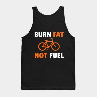 Burn Fat, Not Fuel Tank Top